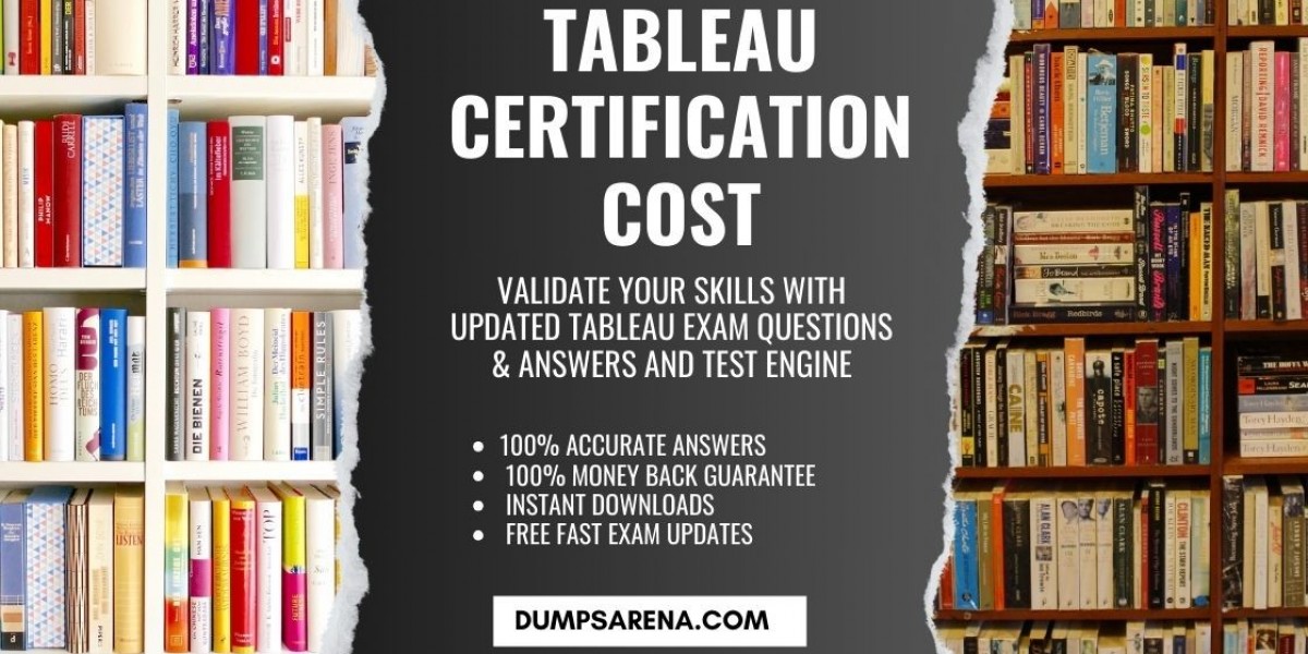 What Is the Tableau Certification Cost at DumpsArena?